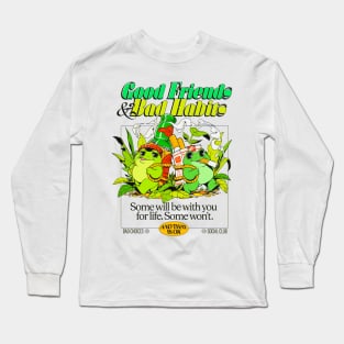 good friends and bad habits Long Sleeve T-Shirt